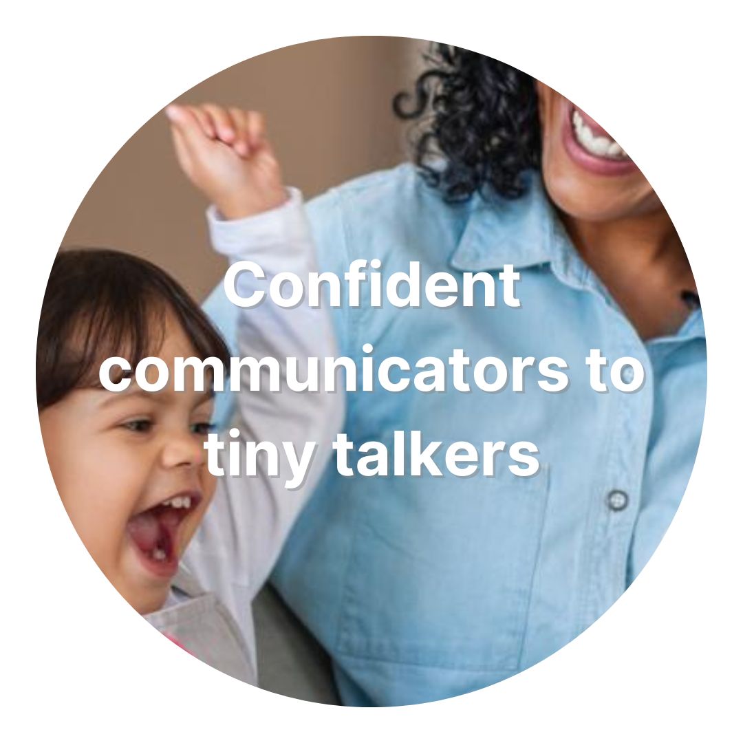 Confident communicators to tiny talkers button